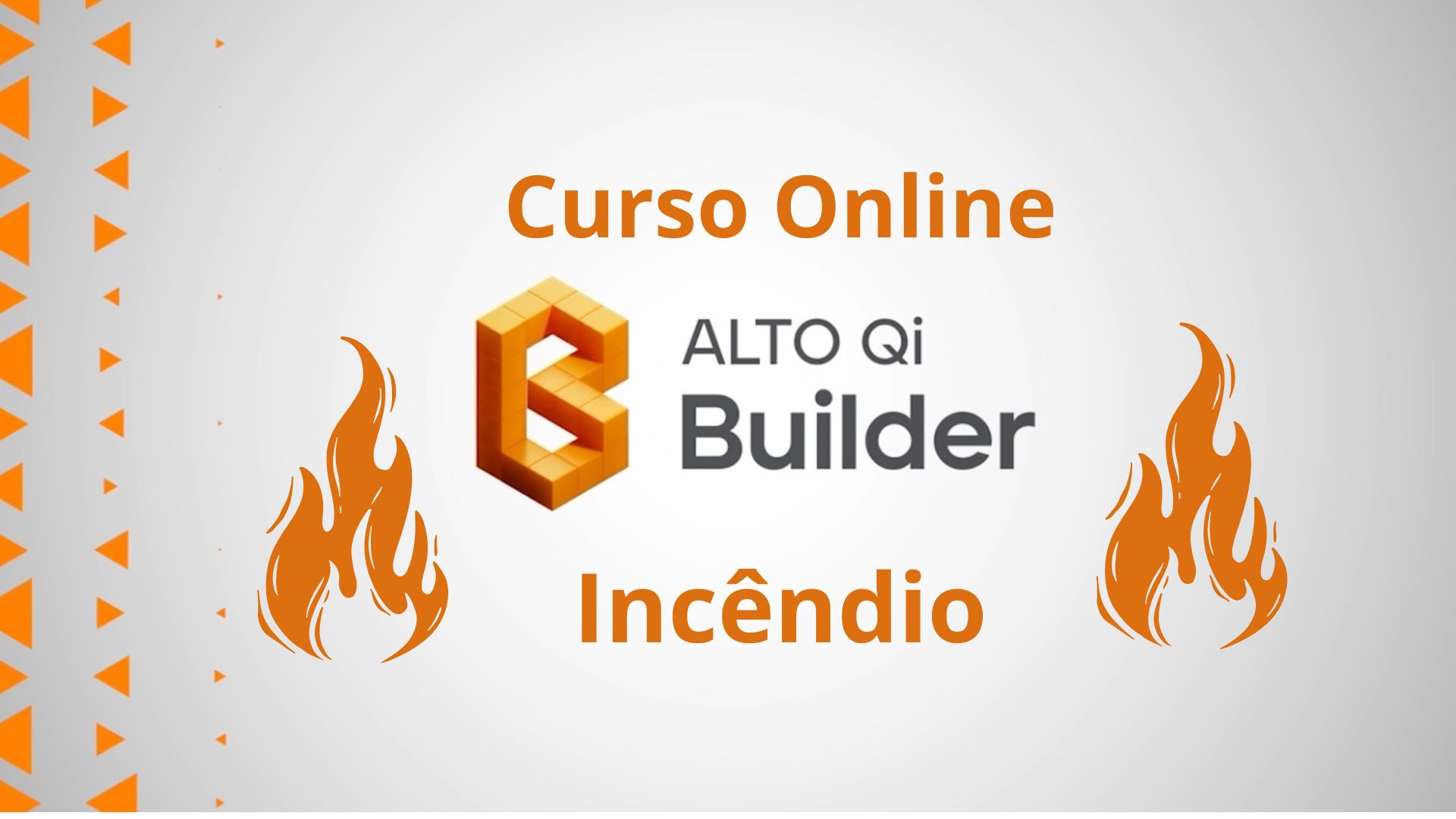 Curso Builder – Incêndio