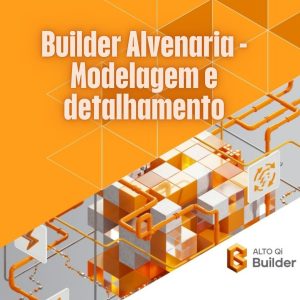 Builder Alvenaria - Modelagem e detalhamento